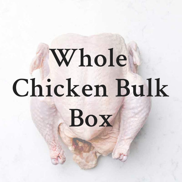 Whole Chicken Bulk Box Ethical Farmers